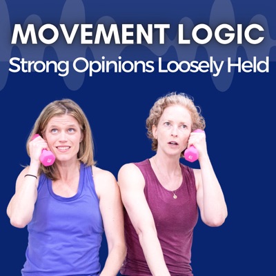 Movement Logic: Strong Opinions, Loosely Held:Dr. Sarah Court, PT, DPT and Laurel Beversdorf