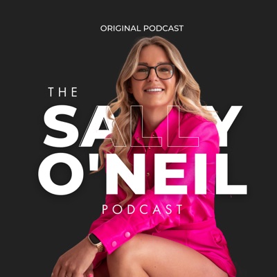 The Sally O'Neil Podcast