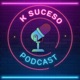 k suceso's Podcast