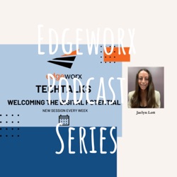 Edgeworx TechTalks: Welcoming the Digital Potential 