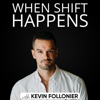 When Shift Happens Podcast - Kevin Follonier