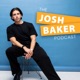 The Josh Baker Podcast 