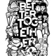 Being Better, Together
