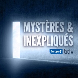 Mystères & Inexpliqués - Le podcast sur les affaires paranormales