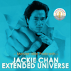 Meister aller Podcasts: Jackie Chan Extended Universe - Meister aller Podcasts: Jackie Chan Extended Universe