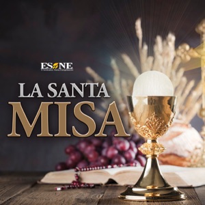 ESNE - La Santa Misa