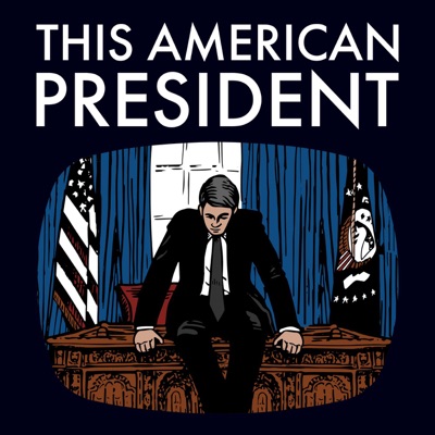 This American President:Parthenon Podcast Network