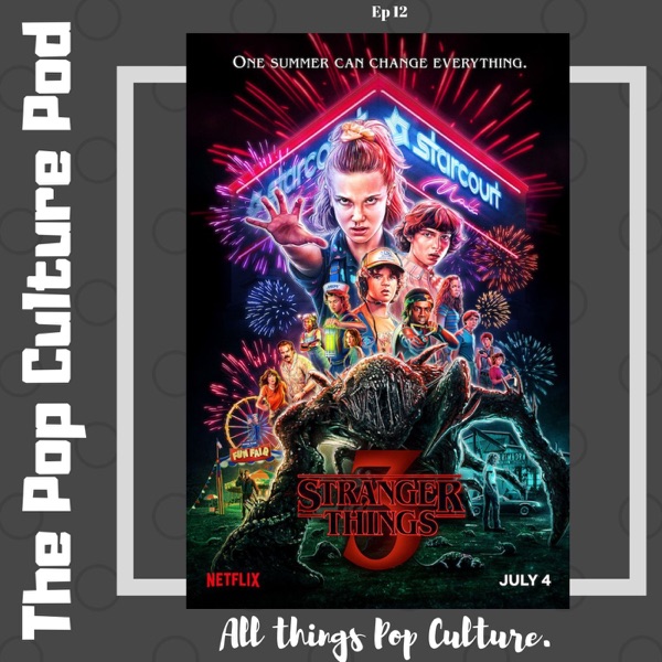 Stranger Things S3 | The Pop Culture Pod photo