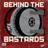 Behind the Bastards