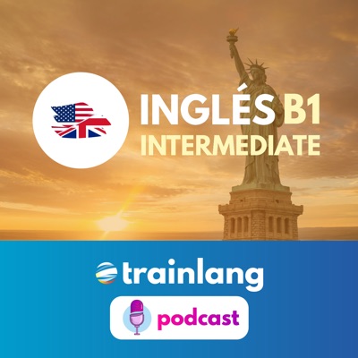 Aprende inglés con Trainlang | Nivel B1 Intermediate:Trainlang / Hanyu