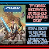 SWCIC: The Nameless Terror: Ty Yorrick Recounts How A Group Of Jedi Fought Against The Leveler On A Remote Planet - High Republic Phase 2, Wave 2 - Dark Horse – Ep 133