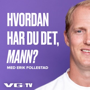 Hvordan har du det, mann?