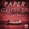 Paper Ghosts - iHeartPodcasts