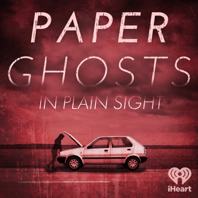 Paper Ghosts:iHeartPodcasts