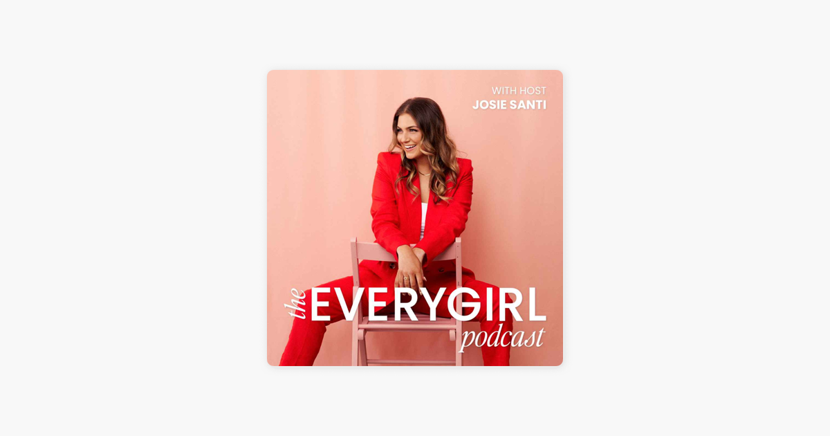 The Everygirl Podcast on Apple Podcasts