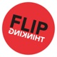 Flip Thinking Podcast