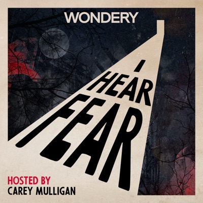 I Hear Fear:Wondery