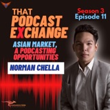 22 : Norman Chella | The State of Asian Podcasting