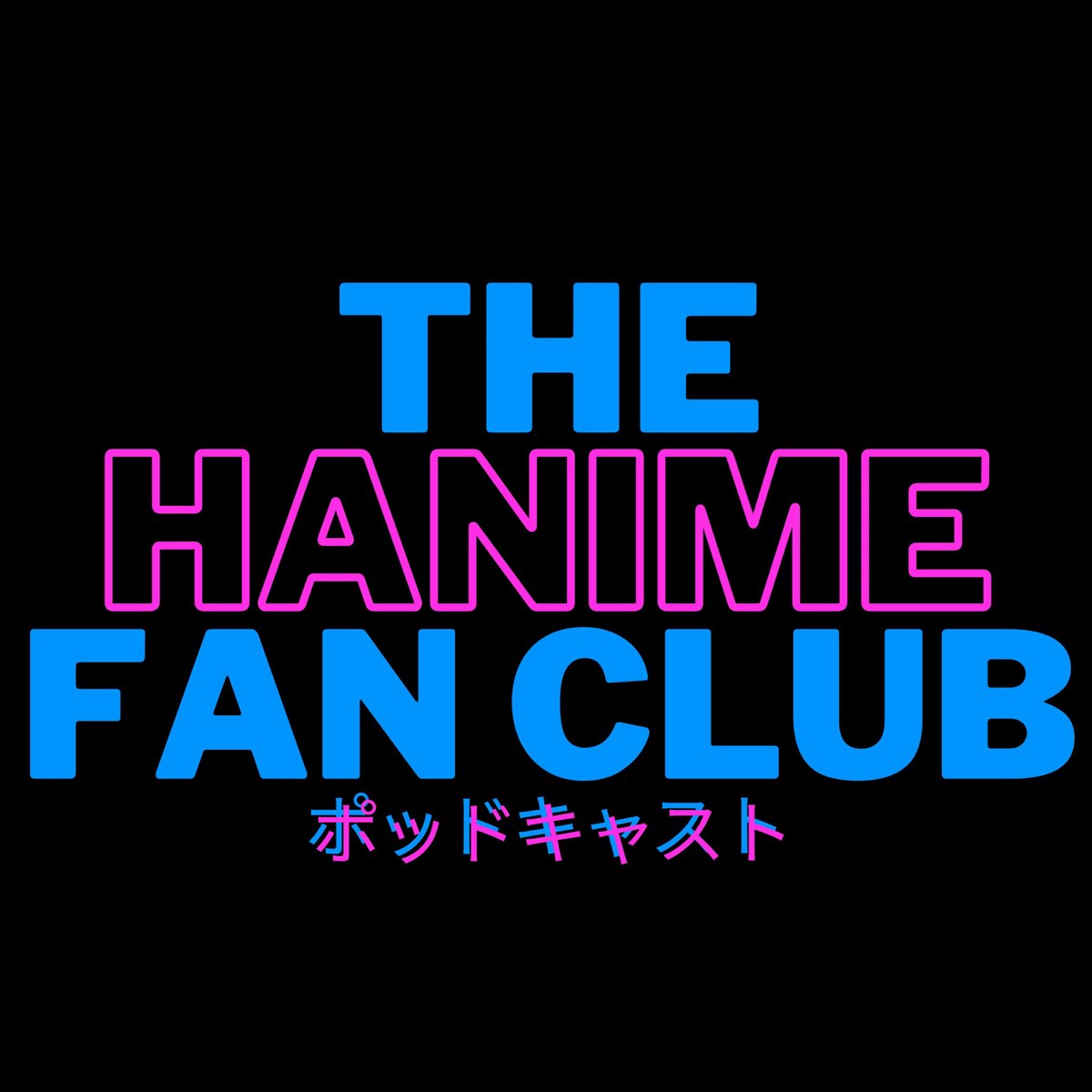 Podcast The Hanime Fan Club Apple Podcasts