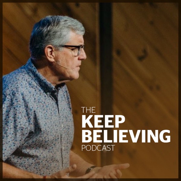 Keep Believing Ministries podcasts