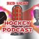 Red Light Hockey Podcast