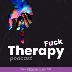 Fuck Therapy: a podcast with Jamie Ryder