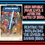SWCIC: After the Battle Of Jedha, Vildar Mac, Matty & Tey Fight The Path And Face-Off Against The Leveler! (High Republic [2022] Vol 2: Battle For The Force #6-10) – Ep 135