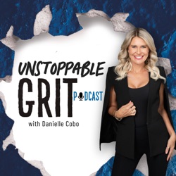 Unstoppable Grit with Danielle Cobo | Career Advancement & Burnout Prevention