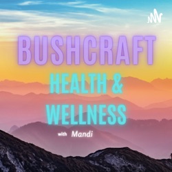 Bushcraft Health and Wellness