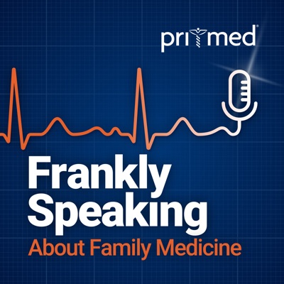 Frankly Speaking About Family Medicine:Pri-Med