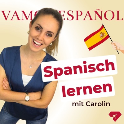 Vamos Español Podcast | Spanisch lernen Vamos Español Podcast | Spanisch lernen