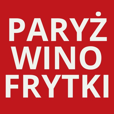 PARYŻ / WINO / FRYTKI:Adam Chowański, Zuzanna Czołnowska, Klaudia Fałat, Jacek Mulczyk-Skarżyński