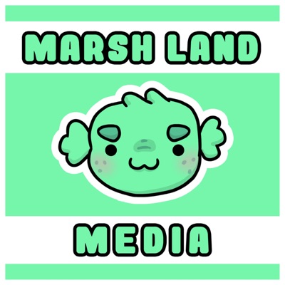 The Marsh Land Media Podcast The Marsh Land Media Podcast