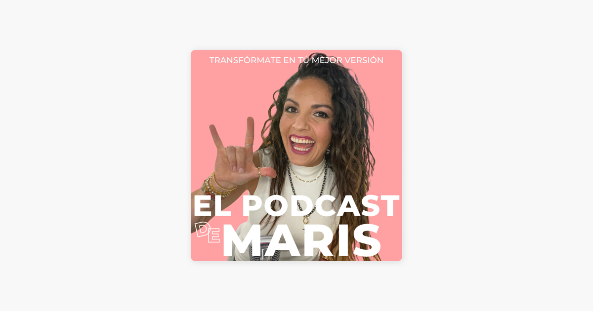 Ready go to ... https://podcasts.apple.com/us/podcast/hecha-para-m%C3%A1s/id1596315822 [ ‎El Podcast De Maris on Apple Podcasts]