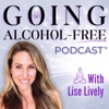 Going Alcohol-Free Podcast™ with Lise Lively | How to quit drinking alcohol