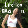 Life On Audio - Sophia Jain