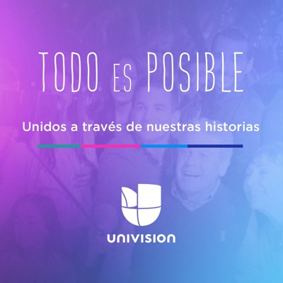 ‘Todo es Posible’: unidos a través de nuestras historias ‘Todo es Posible’: unidos a través de nuestras historias