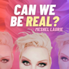 Can We Be Real? - Meshel Laurie