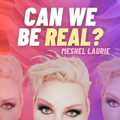 Can We Be Real?:Meshel Laurie
