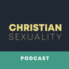 Christian Sexuality Podcast - Christian Sexuality