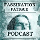 Faszination Fatigue