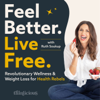 Feel Better. Live Free. | Health & Wellness Creating FREEDOM for Busy Women Over 40 - Ruth Soukup