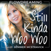 Flowdreaming: Still Kinda Woo Woo - Summer McStravick