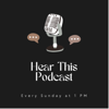 Hear This Podcast - Hear This