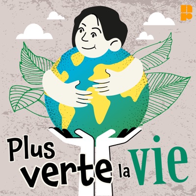 Plus verte la vie Plus verte la vie