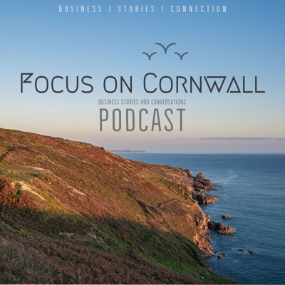 Focus on Cornwall Podcast