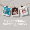 My Emotional Parenting Journey Kristīne Armasa - My Emotional Parenting Journey