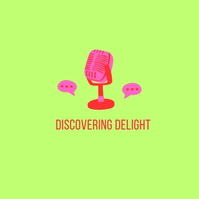 Discovering Delight