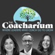The Coacharium Leadership & Coaching Podcast: Bite-size episodes for leaders who coach