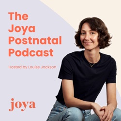 The Joya Postnatal Podcast